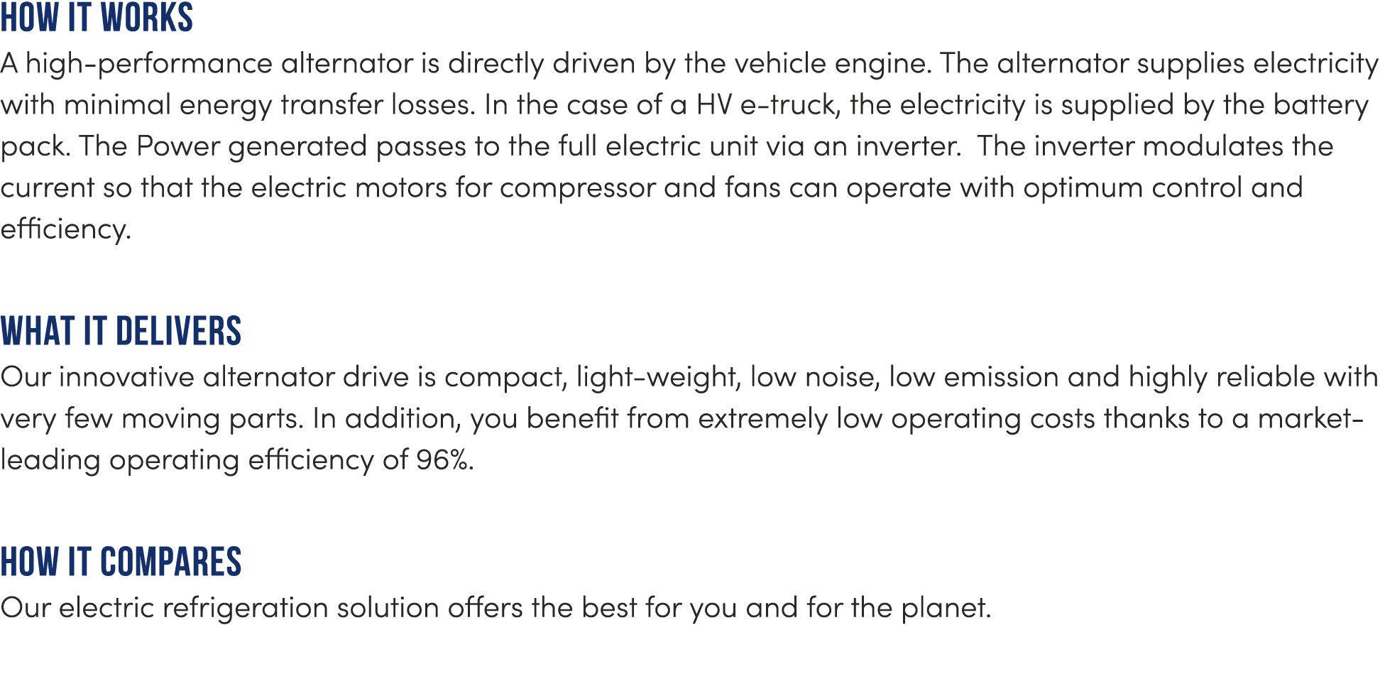 How it works A high-performance alternator is directly driven by the vehicle engine. The alternator supplies electric...