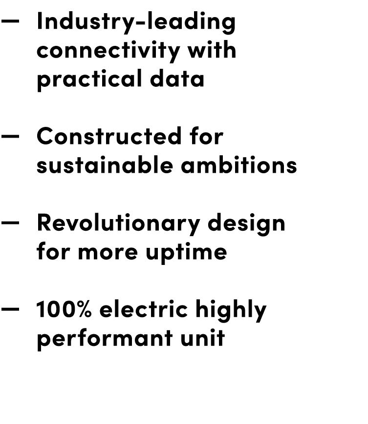 — Industry-leading connectivity with practical data — Constructed for sustainable ambitions  — Revolutionary desi...