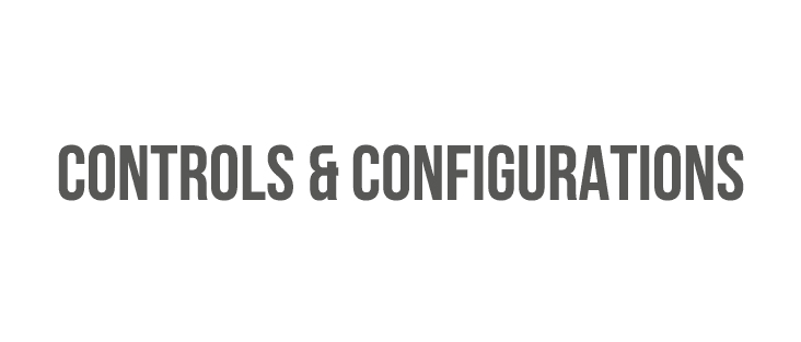 Controls & Configurations