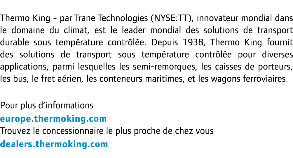 Thermo King - par Trane Technologies (NYSE:TT), innovateur mondial dans le domaine du climat, est le leader mondial d...