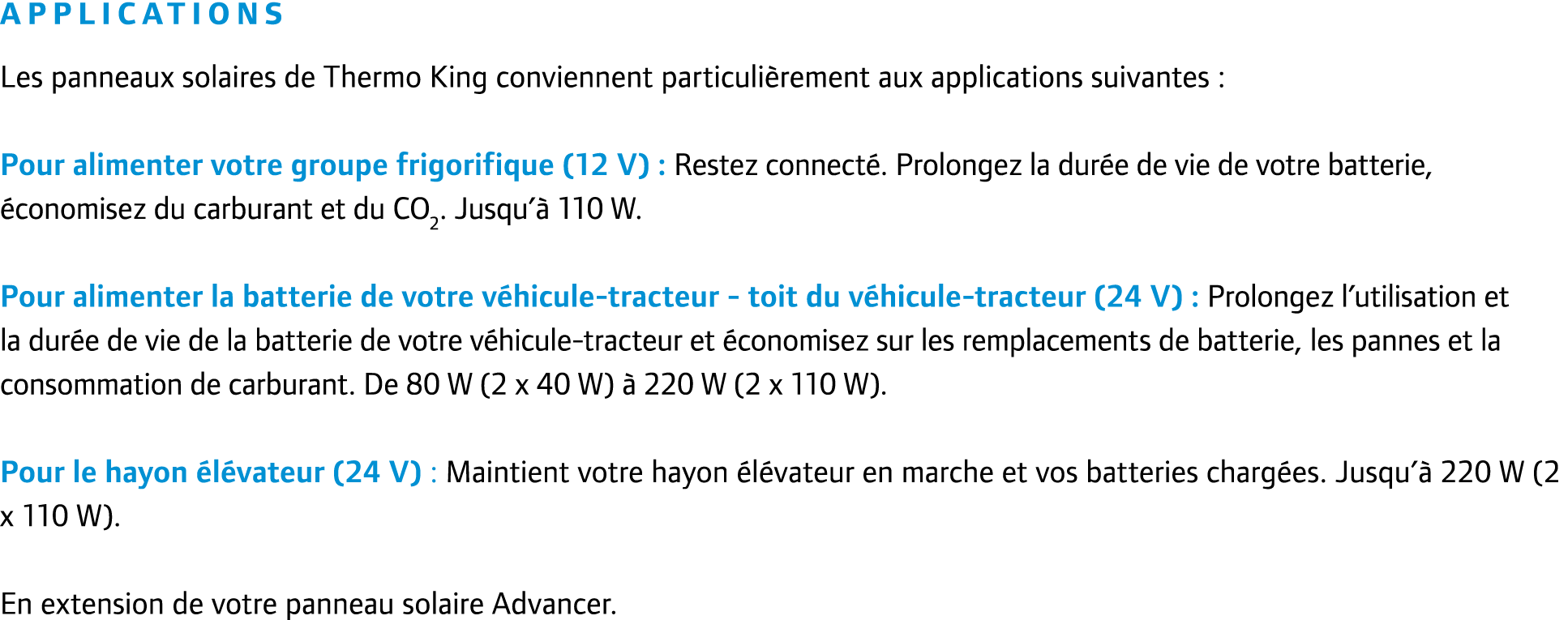 Applications Les panneaux solaires de Thermo King conviennent particuli rement aux applications suivantes : Pour alim...