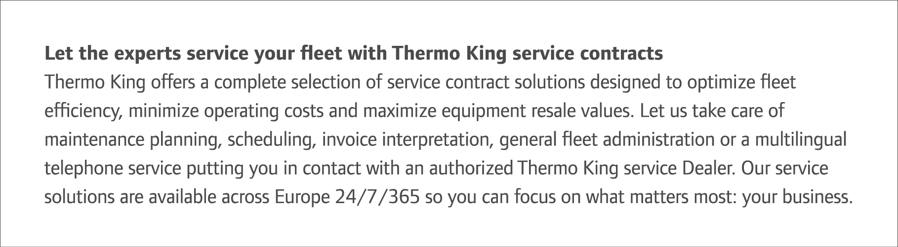 Let the experts service your fleet with Thermo King service contracts Thermo King offers a complete selection of serv...