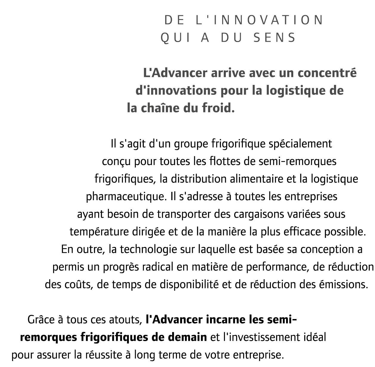 De l'innovation qui a du sens L'Advancer arrive avec un concentr d'innovations pour la logistique de la cha ne du fr...