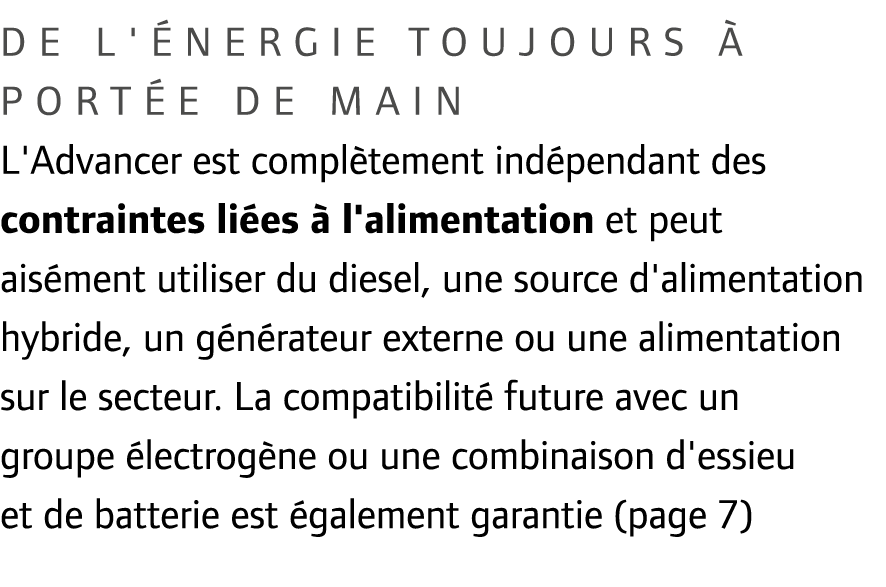 De l' nergie toujours  port e de main L'Advancer est compl tement ind pendant des contraintes li es   l'alimentation...