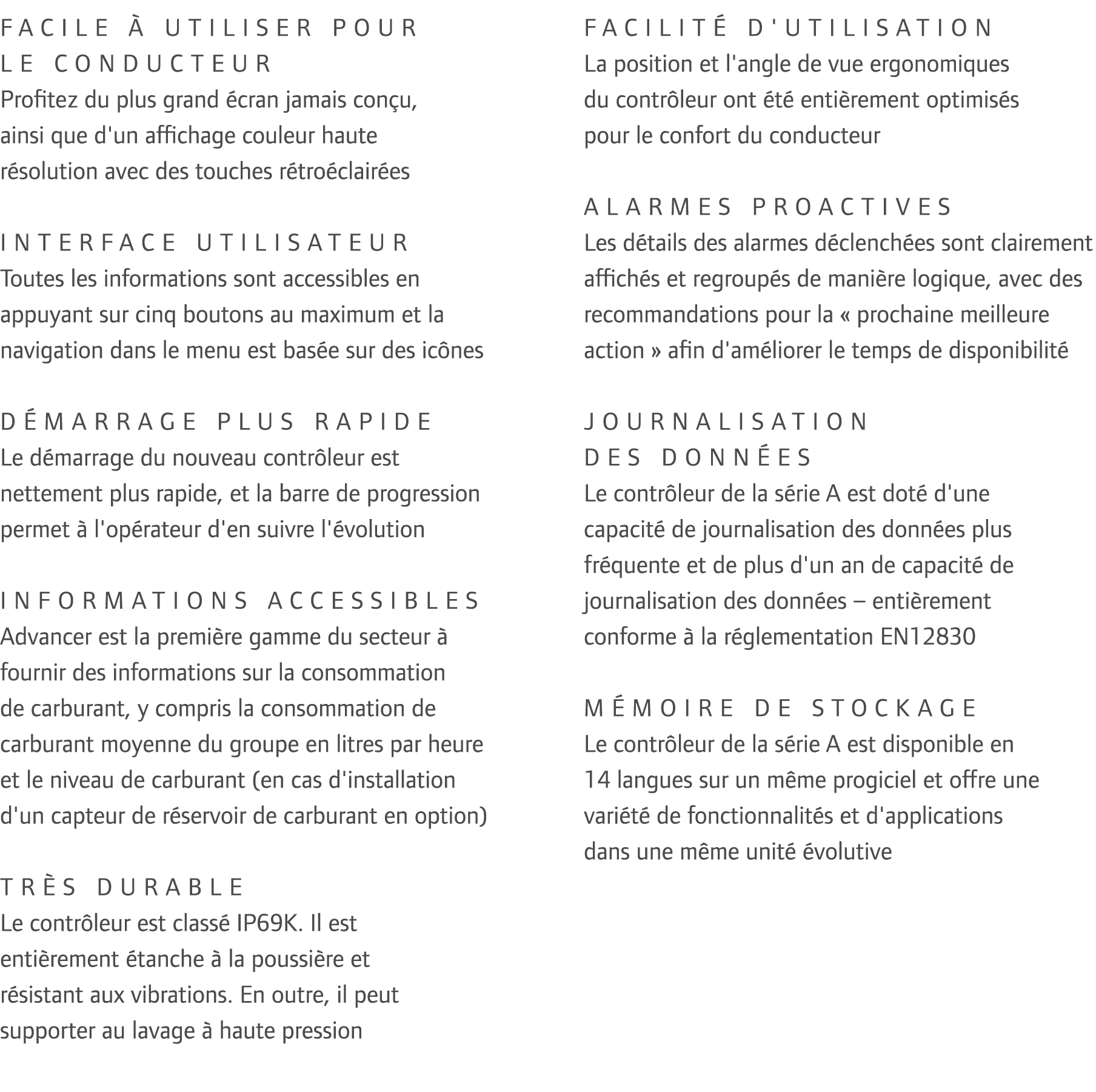 Facile  utiliser pour le conducteur Profitez du plus grand  cran jamais con u, ainsi que d'un affichage couleur haut...