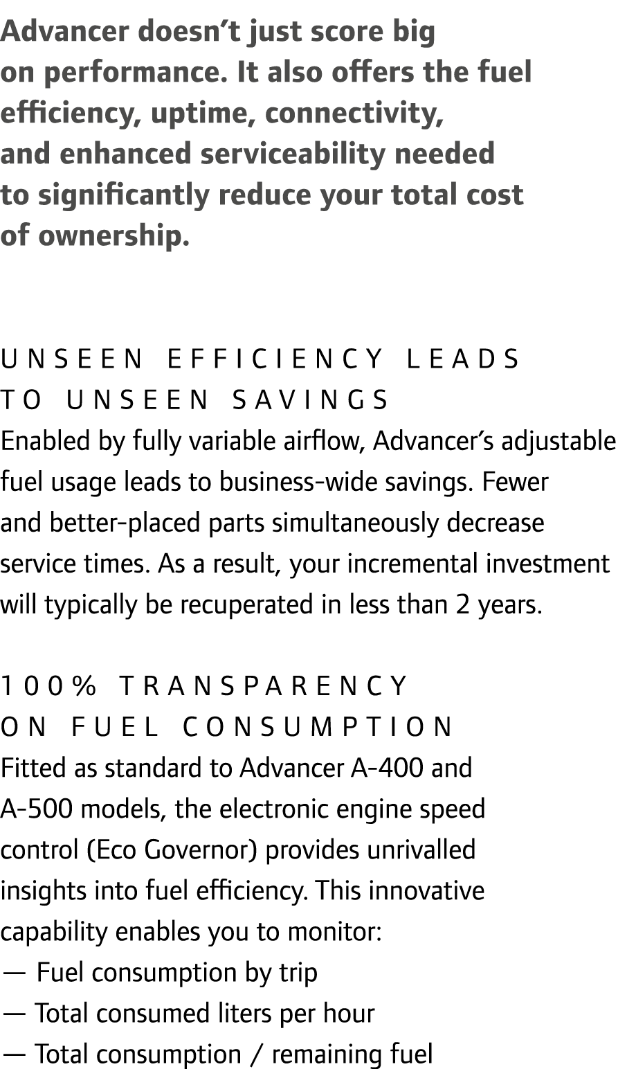 Advancer doesn’t just score big on performance. It also offers the fuel efficiency, uptime, connectivity, and enhance...