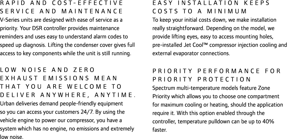 Rapid and cost-effective service and maintenance V-Series units are designed with ease of service as a priority. Your...
