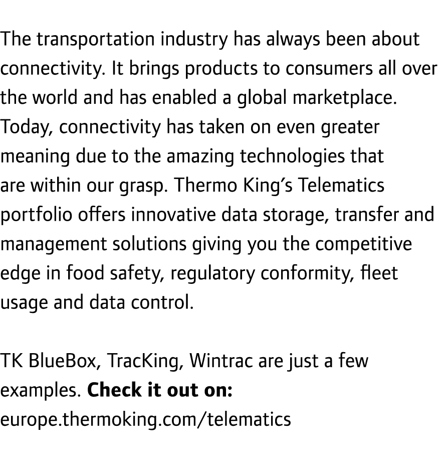 The transportation industry has always been about connectivity. It brings products to consumers all over the world an...
