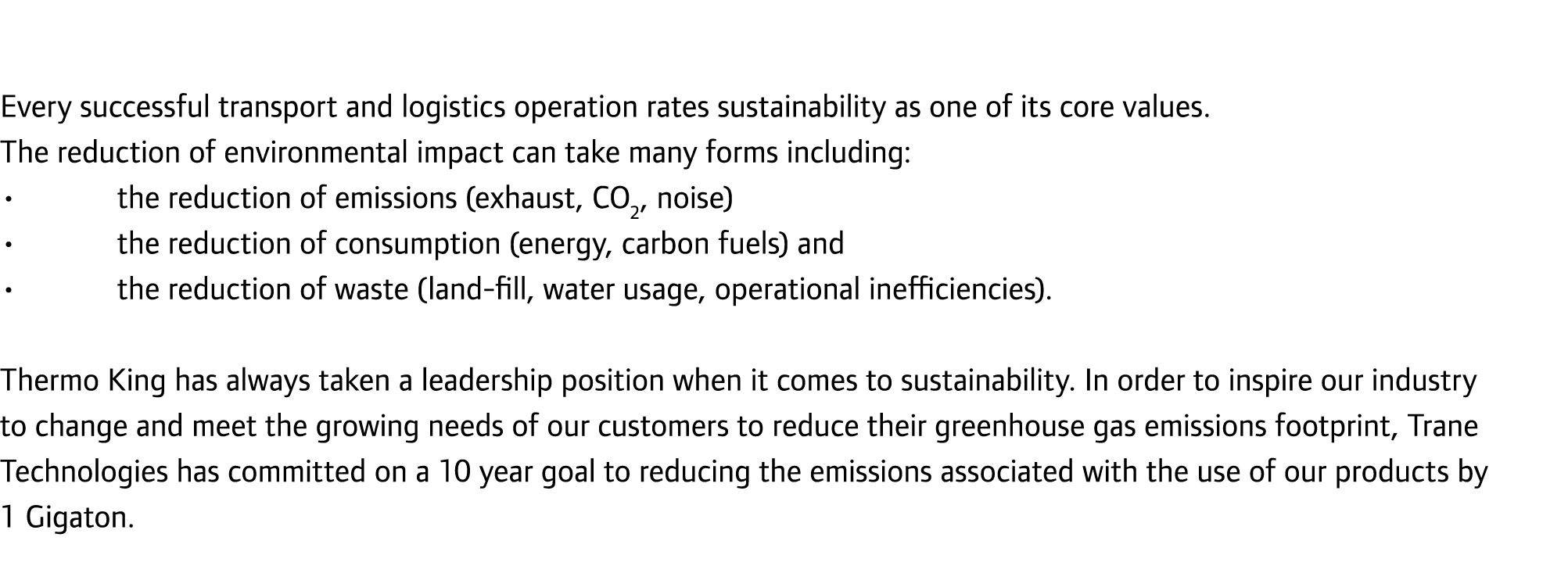 Every successful transport and logistics operation rates sustainability as one of its core values. The reduction of e...