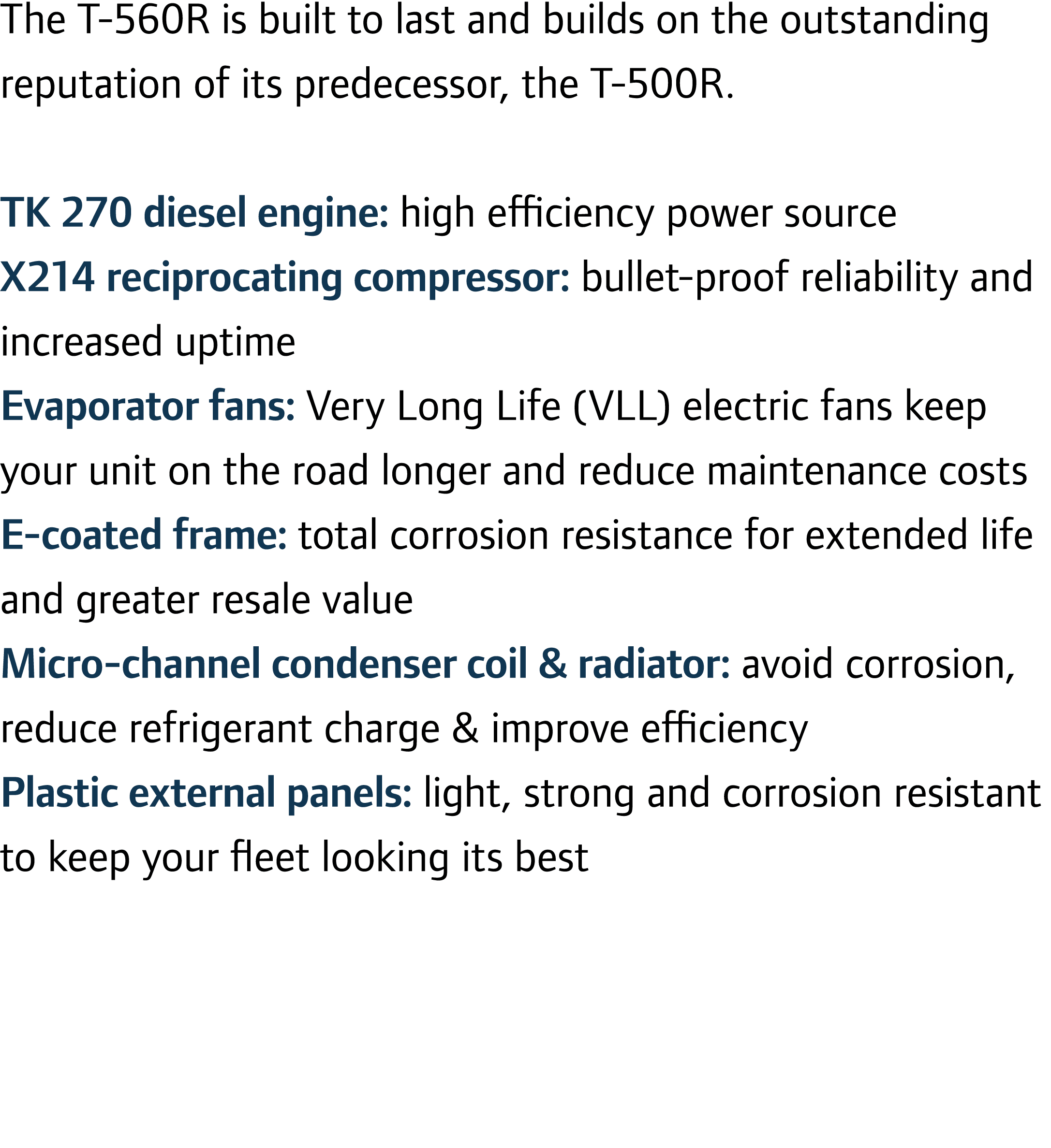 The T-560R is built to last and builds on the outstanding reputation of its predecessor, the T-500R. TK 270 diesel en...