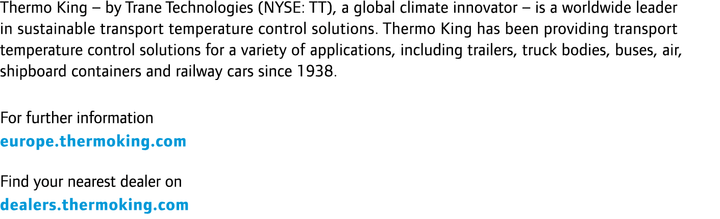 Thermo King – by Trane Technologies (NYSE: TT), a global climate innovator – is a worldwide leader in sustainable tra...