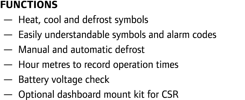 Functions — Heat, cool and defrost symbols — Easily understandable symbols and alarm codes  — Manual and automatic d...