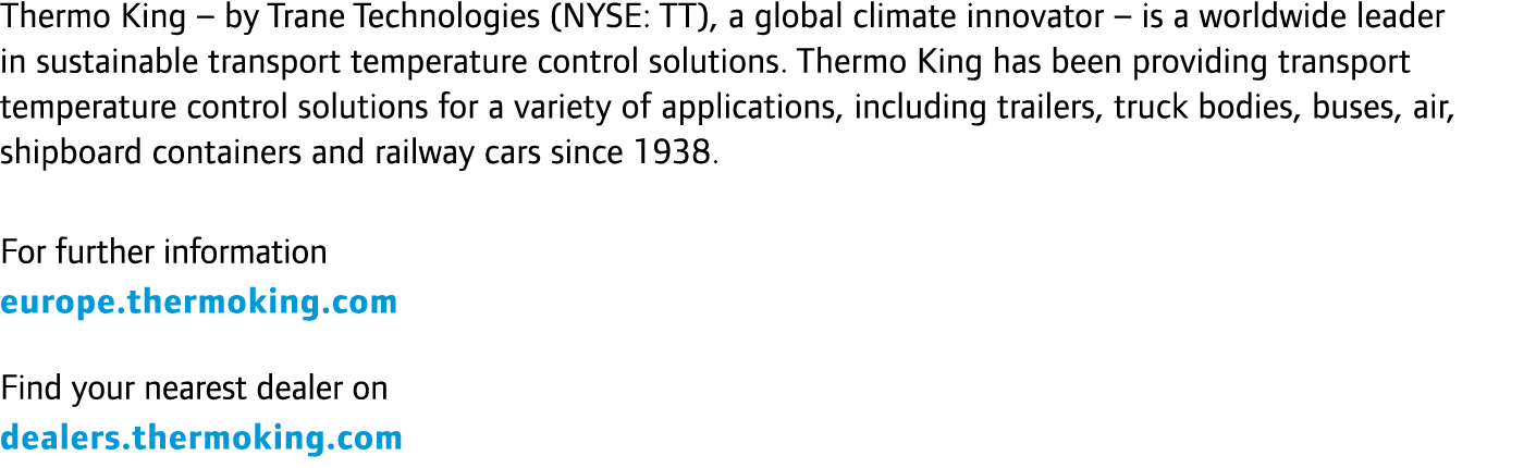 Thermo King – by Trane Technologies (NYSE: TT), a global climate innovator – is a worldwide leader in sustainable tra...