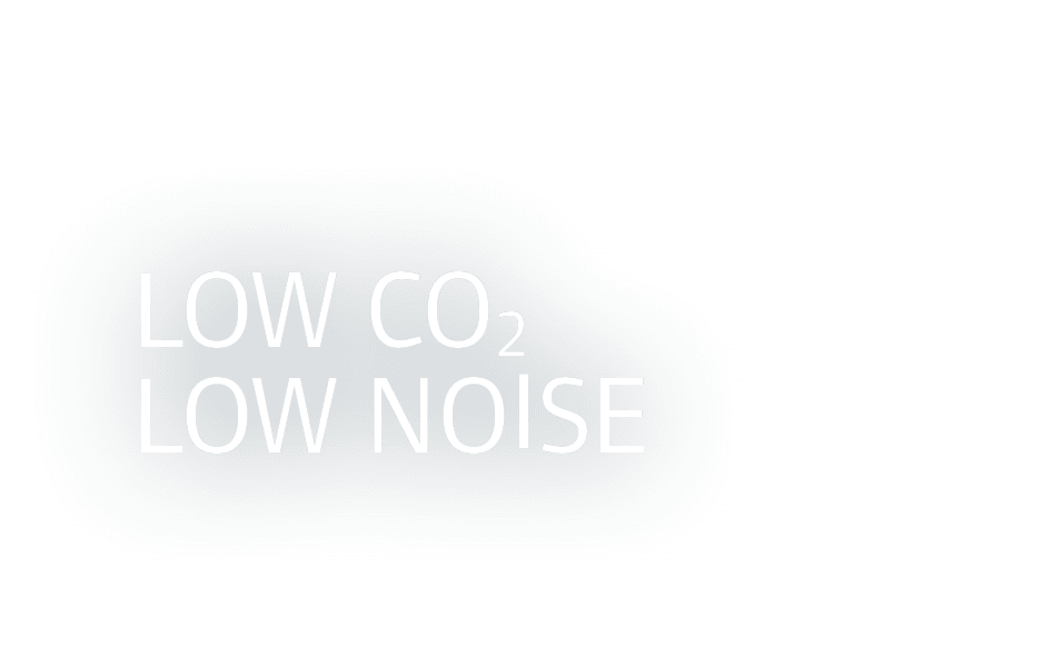  Low CO2 LOW NOISE