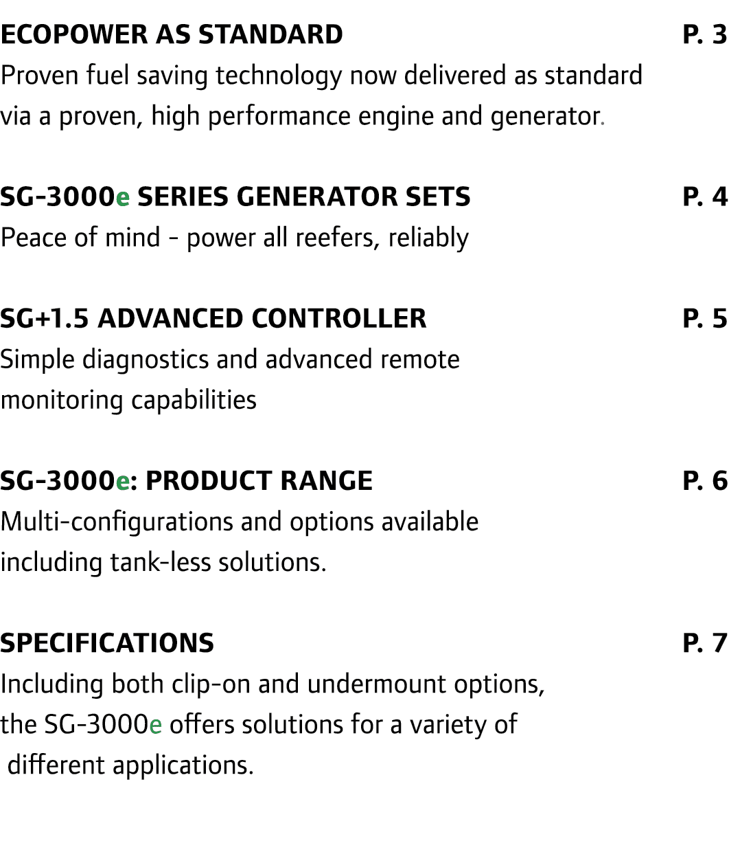 EcoPower as standard p. 3 Proven fuel saving technology now delivered as standard via a proven, high performance engi...