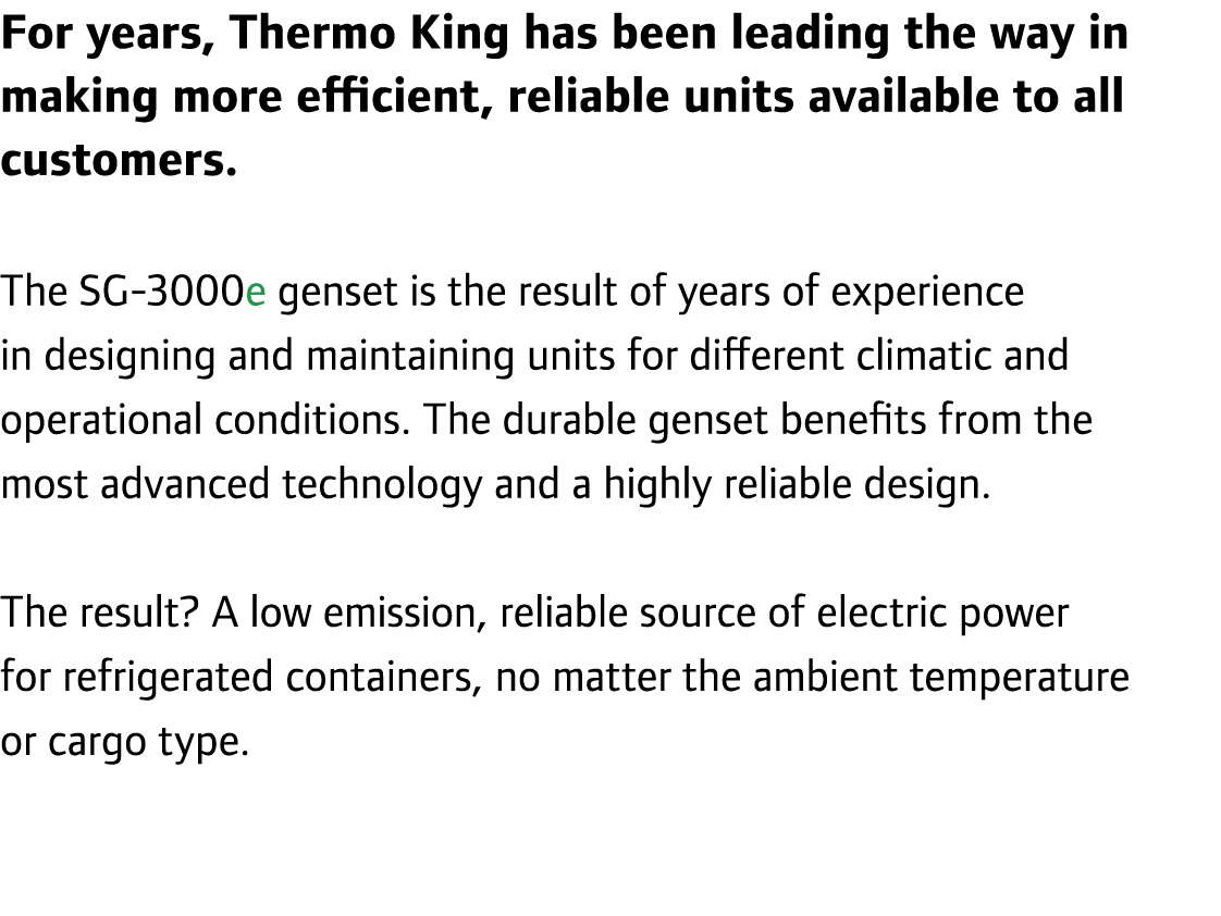 For years, Thermo King has been leading the way in making more efficient, reliable units available to all customers. ...