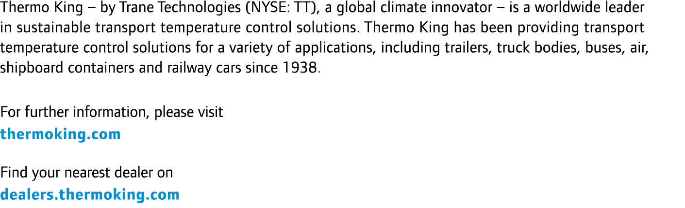 Thermo King – by Trane Technologies (NYSE: TT), a global climate innovator – is a worldwide leader in sustainable tra...