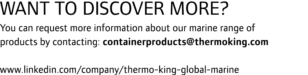 Want to discover more? You can request more information about our marine range of products by contacting: containerpr...