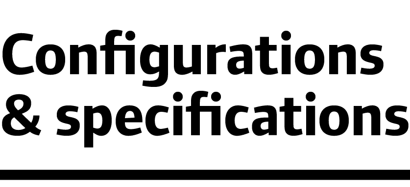 Configurations & specifications