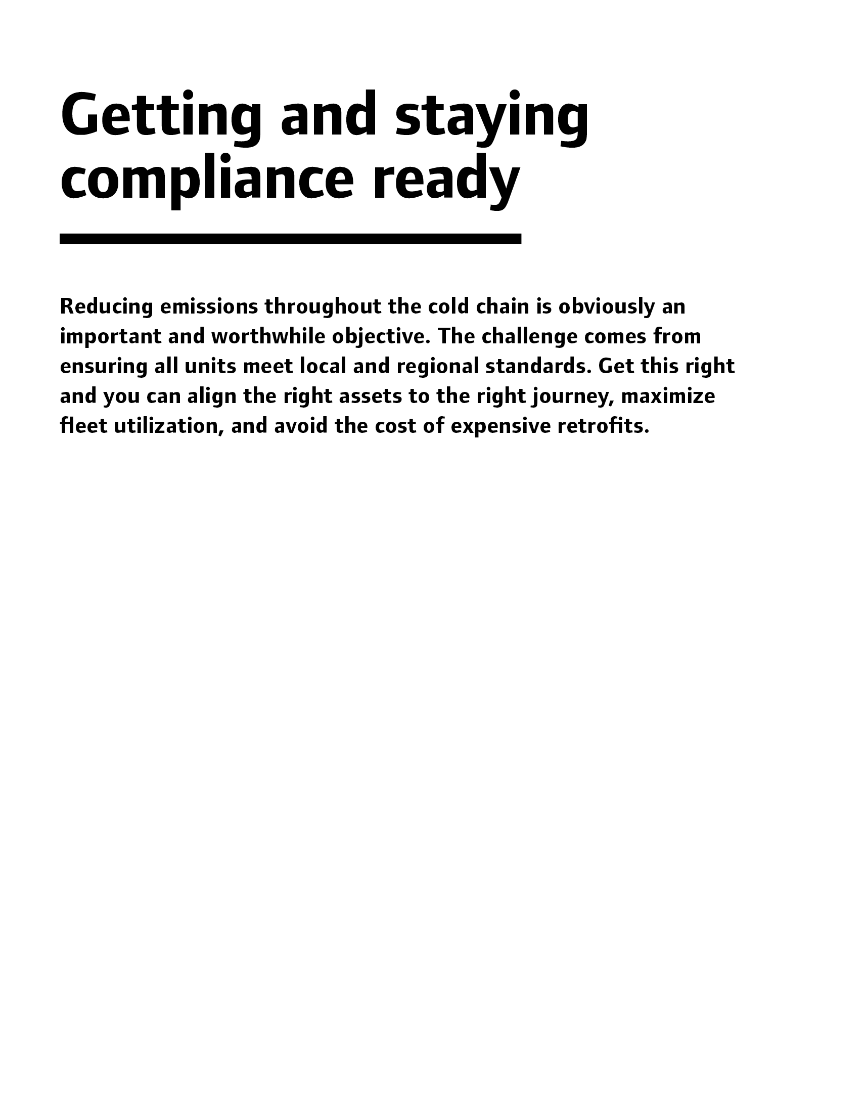 Getting and staying compliance ready Reducing emissions throughout the cold chain is obviously an important and wort...