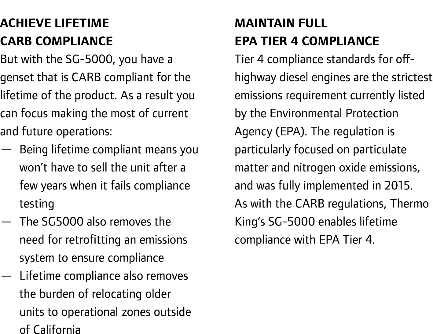 Achieve lifetime CARB compliance But with the SG-5000, you have a genset that is CARB compliant for the lifetime of t...