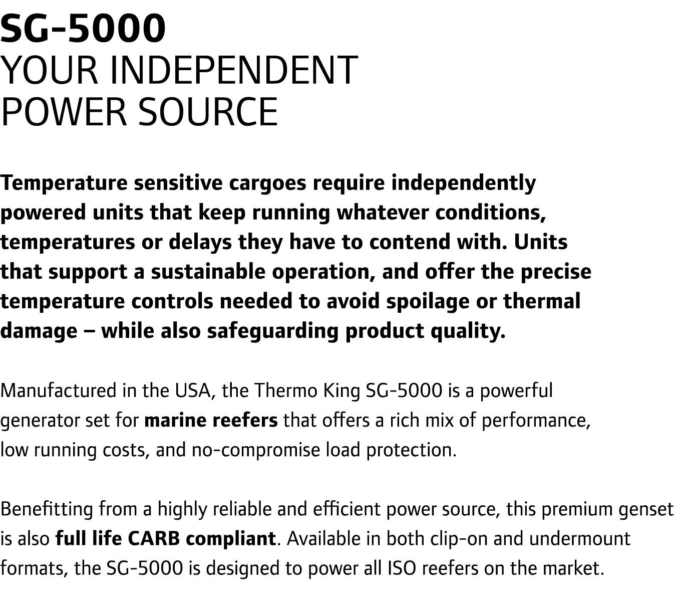 SG-5000 your independent power source Temperature sensitive cargoes require independently powered units that keep ru...