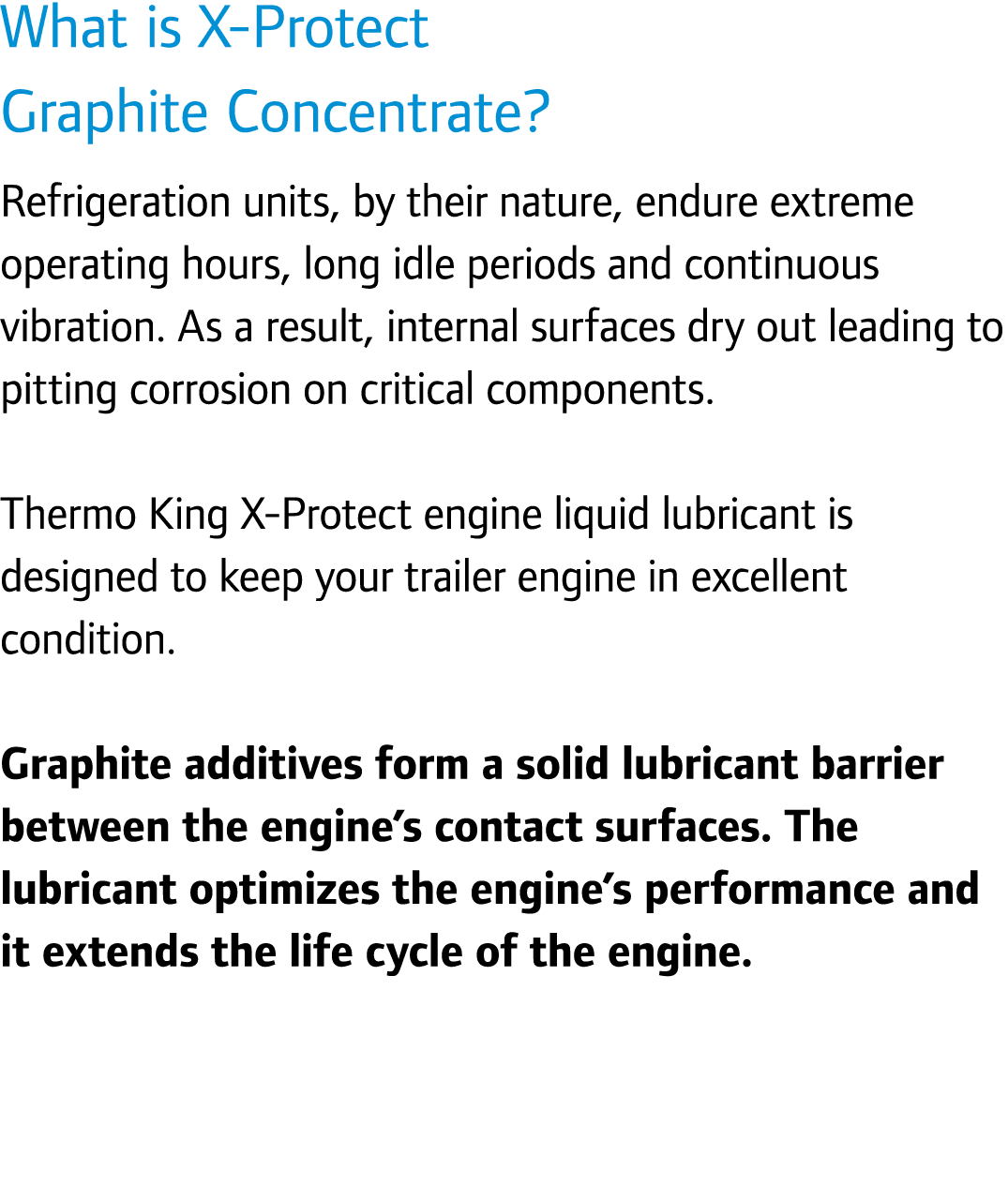 What is X-Protect Graphite Concentrate? Refrigeration units, by their nature, endure extreme operating hours, long id...
