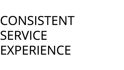 Consistent service experience 