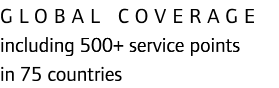 Global coverage including 500+ service points in 75 countries