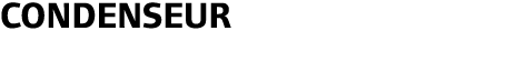 CONDENSEUR