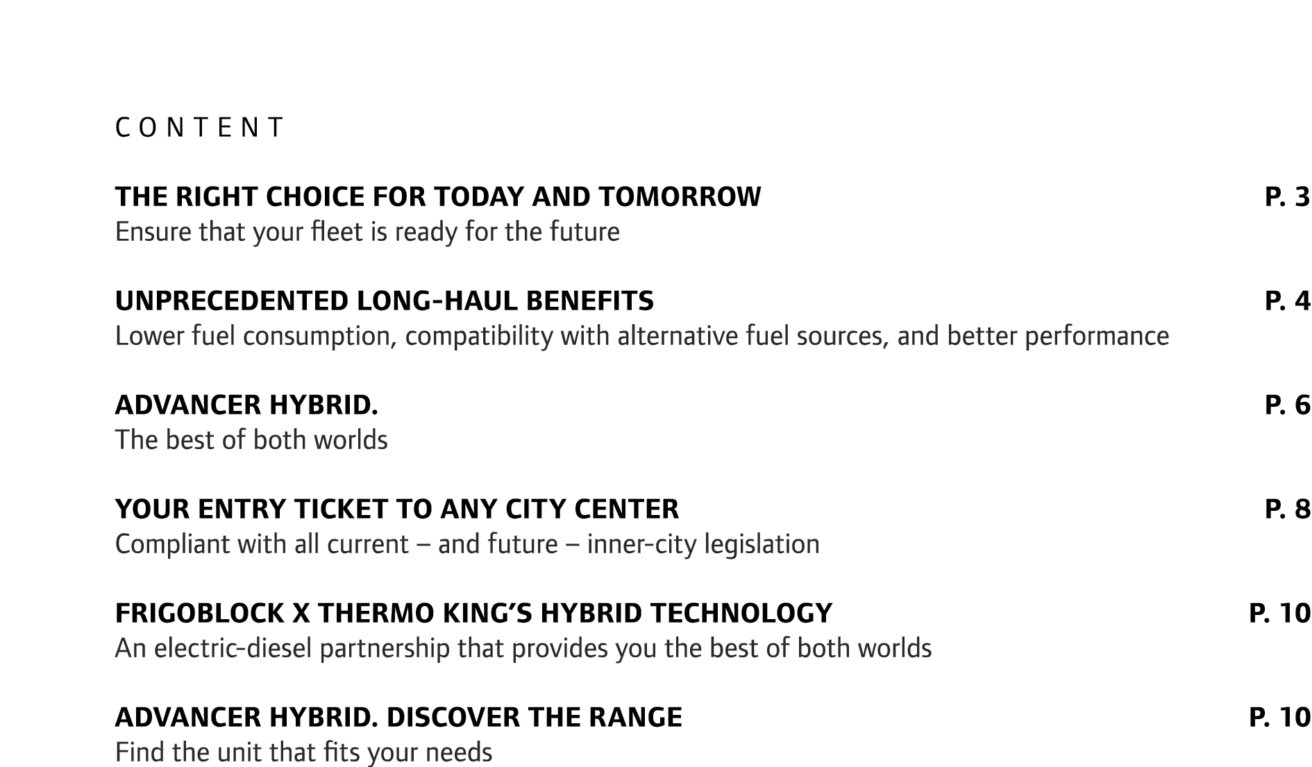 Content The right choice for today and tomorrow p. 3 Ensure that your fleet is ready for the future Unprecedented lon...