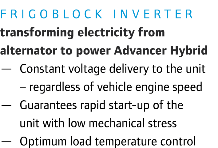 Frigoblock inverter transforming electricity from alternator to power Advancer Hybrid — Constant voltage delivery to ...
