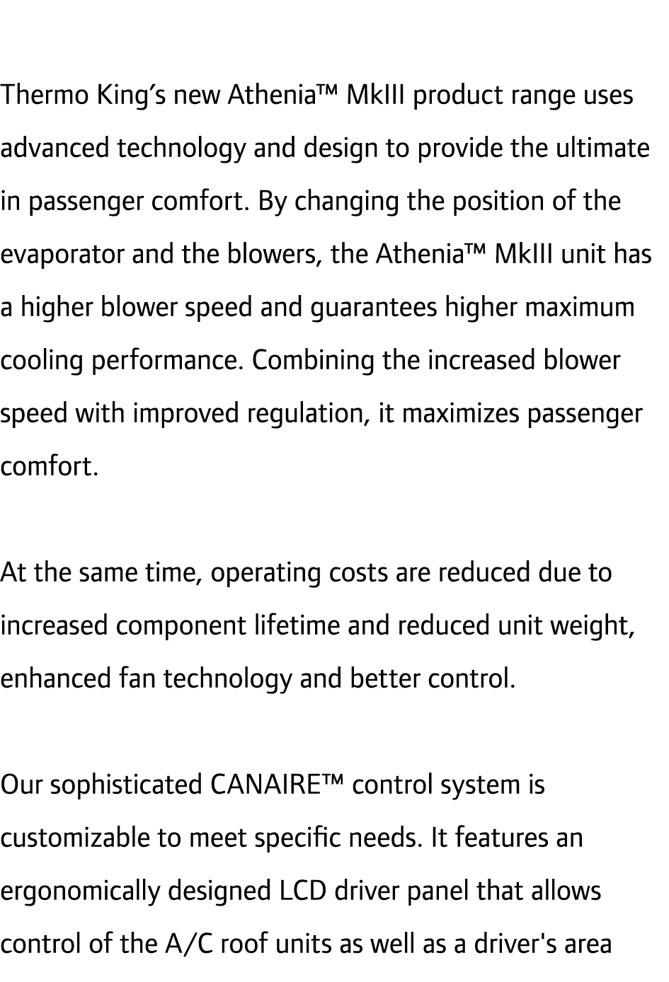 Thermo King’s new Athenia™ MkIII product range uses advanced technology and design to provide the ultimate in passeng...