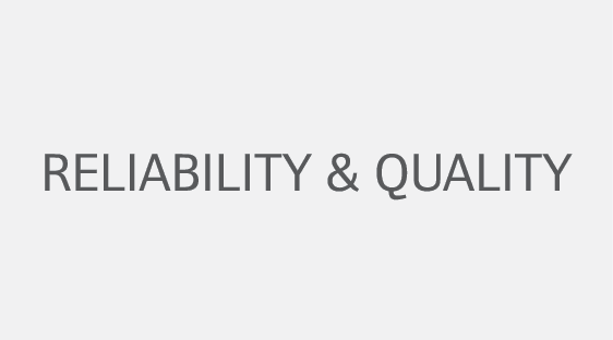 Reliability & Quality