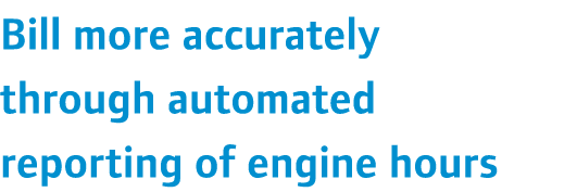 Bill more accurately through automated reporting of engine hours 