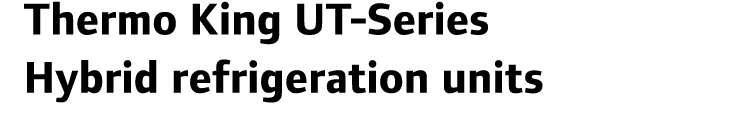 Thermo King UT-Series Hybrid refrigeration units
