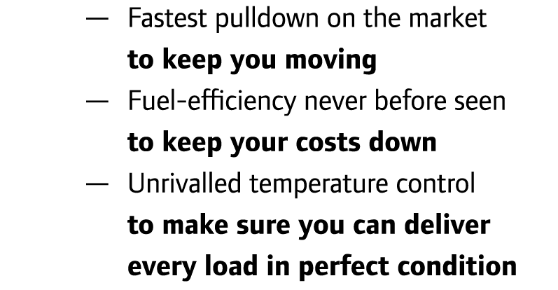 — Fastest pulldown on the market to keep you moving — Fuel-efficiency never before seen to keep your costs down — ...