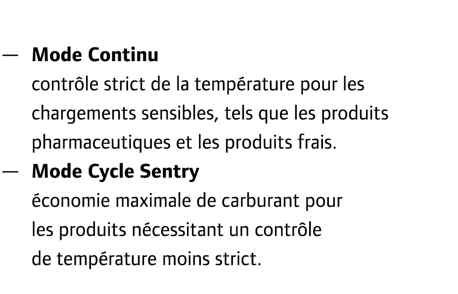  — Mode Continu contr le strict de la temp rature pour les chargements sensibles, tels que les produits pharmaceutiqu...