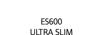 ES600 Ultra Slim