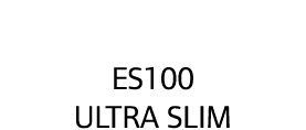 ES100 Ultra Slim