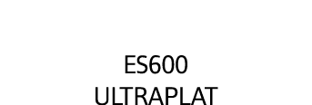 ES600 Ultraplat