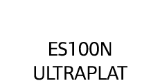 ES100N ultraplat