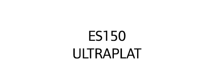 ES150 Ultraplat