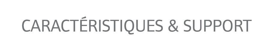 Caract ristiques & Support