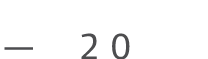 — 20