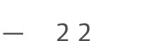 — 22