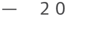 — 20