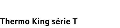 Thermo King s rie T