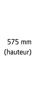 575 mm (hauteur)