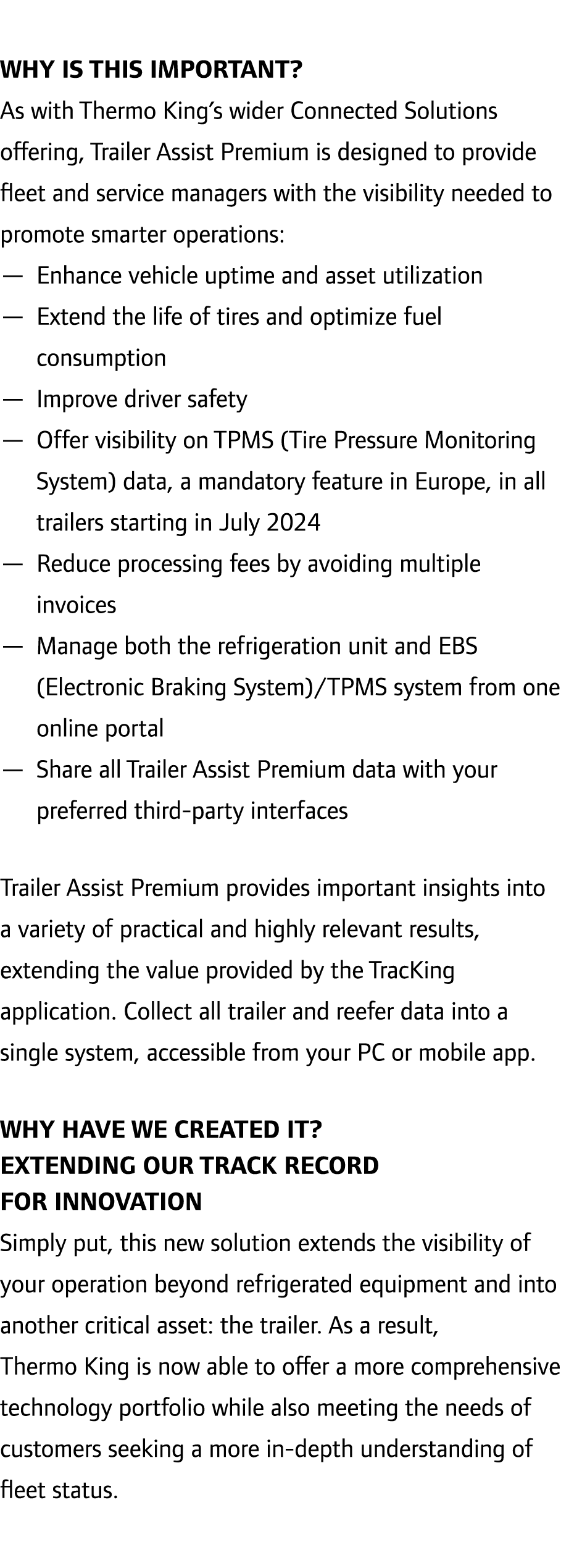 Why is this important? As with Thermo King’s wider Connected Solutions offering, Trailer Assist Premium is designed t...